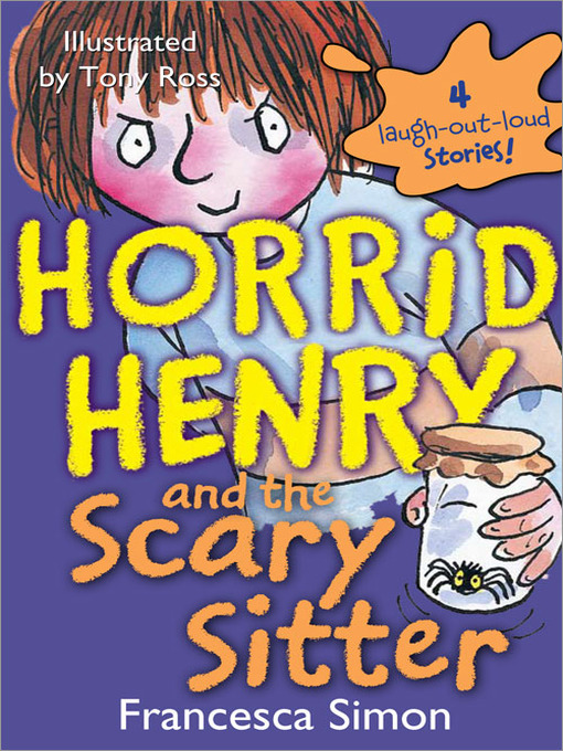 Title details for Horrid Henry and the Scary Sitter by Francesca Simon - Wait list